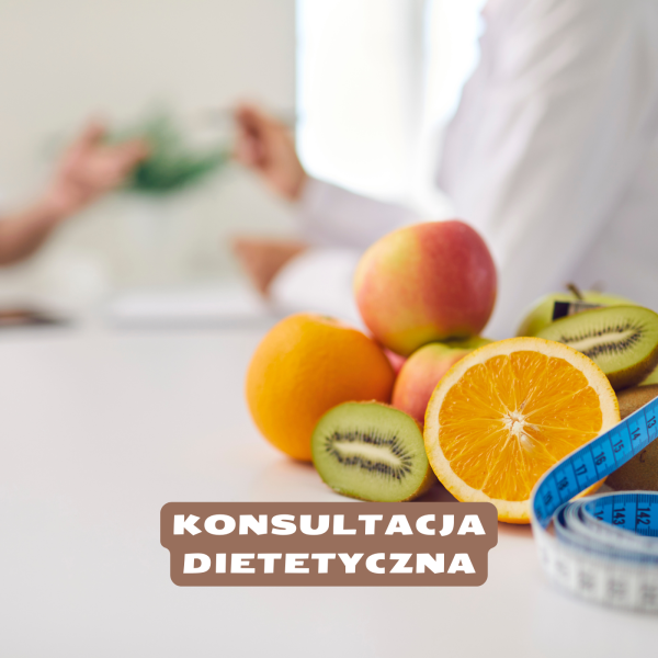 Konsultacja dietetyczna (Psychodietetyk, Dietetyk Kliniczny)
