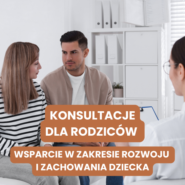 Konsultacje dla rodziców – wsparcie w zakresie rozwoju i zachowania dziecka